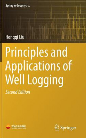 Kniha Principles and Applications of Well Logging Hongqi Liu