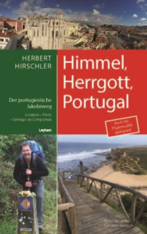Kniha Himmel, Herrgott, Portugal - Der portugiesische Jakobsweg Herbert Hirschler