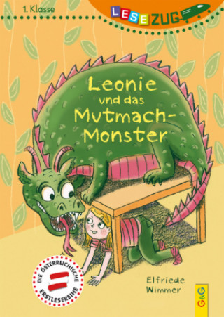 Carte LESEZUG/1. Klasse: Leonie und das Mutmach-Monster Elfriede Wimmer
