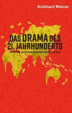 Carte Das Drama des 21. Jahrhunderts Burkhard Wehner