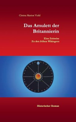 Kniha Amulett der Britannierin Christa-Marion Viohl