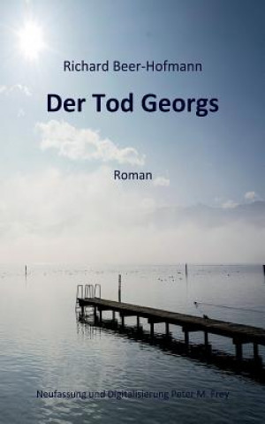 Könyv Tod Georgs Richard Beer-Hofmann