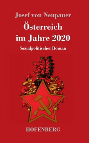 Książka OEsterreich im Jahre 2020 Josef Von Neupauer