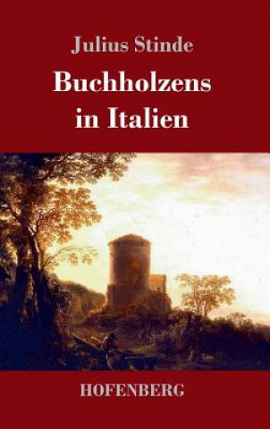 Kniha Buchholzens in Italien Julius Stinde