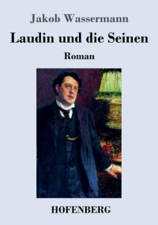 Könyv Laudin und die Seinen Jakob Wassermann