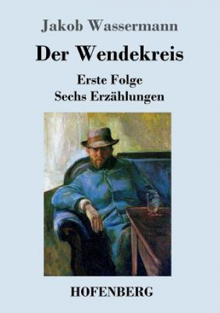 Kniha Wendekreis Jakob Wassermann