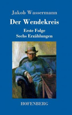 Kniha Wendekreis Jakob Wassermann