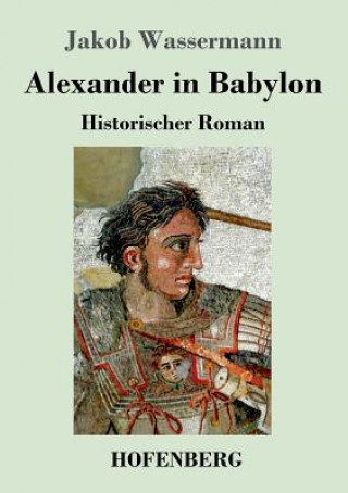 Książka Alexander in Babylon Jakob Wassermann