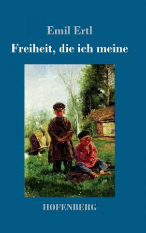 Libro Freiheit, die ich meine Emil Ertl