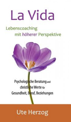 Kniha La Vida - Lebenscoaching mit höherer Perspektive Ute Herzog