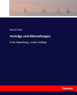 Carte Vortrage und Abhandlungen Eduard Zeller