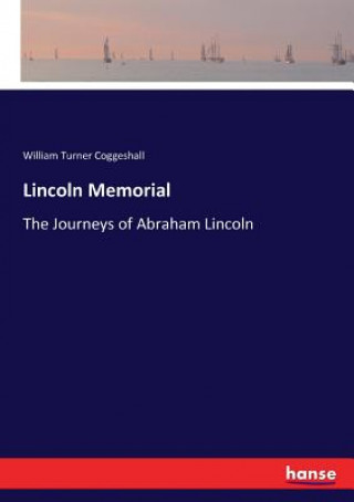 Книга Lincoln Memorial William Turner Coggeshall