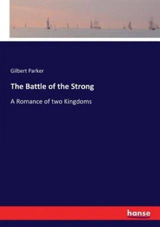 Kniha Battle of the Strong Gilbert Parker