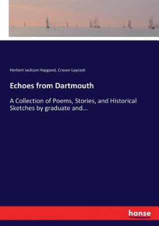 Book Echoes from Dartmouth Herbert Jackson Hapgood