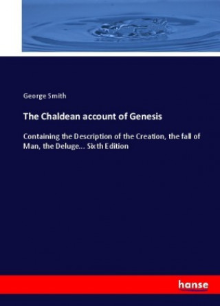 Buch Chaldean account of Genesis George Smith