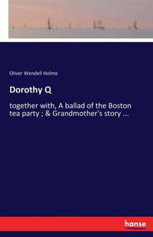 Book Dorothy Q Oliver Wendell Holme