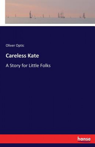 Carte Careless Kate Oliver Optic