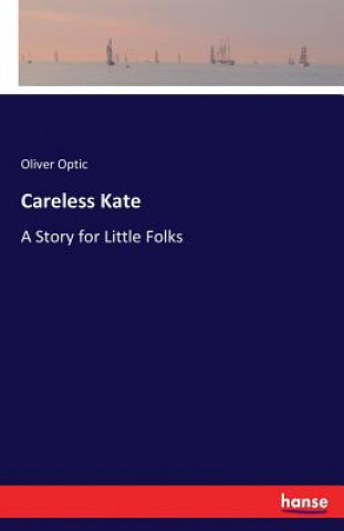 Book Careless Kate Oliver Optic