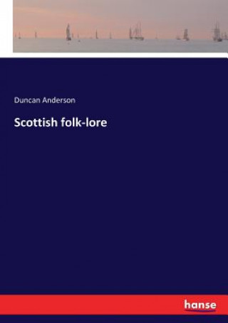 Książka Scottish folk-lore Duncan Anderson