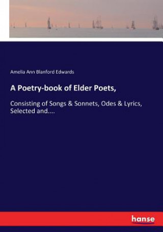 Książka Poetry-book of Elder Poets, Amelia Ann Blanford Edwards