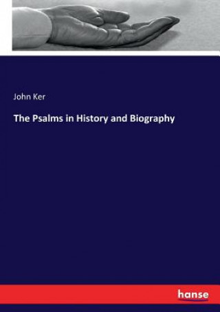 Książka Psalms in History and Biography John Ker