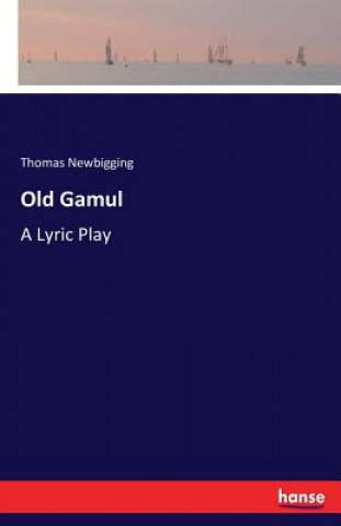 Knjiga Old Gamul Thomas Newbigging
