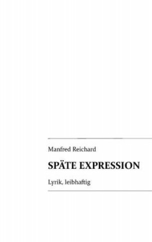 Книга Späte Expression Manfred Reichard