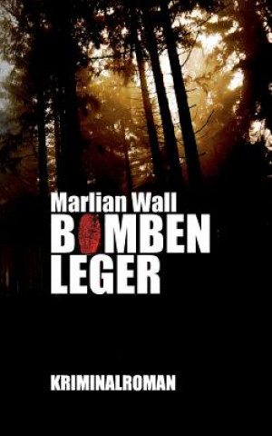 Kniha Bombenleger Marlian Wall