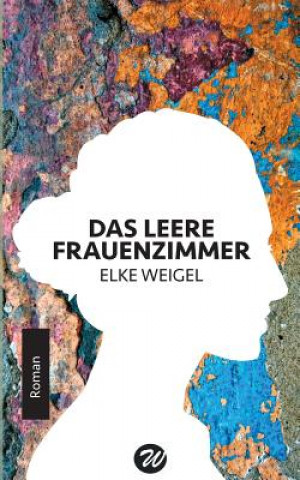 Kniha leere Frauenzimmer Elke Weigel