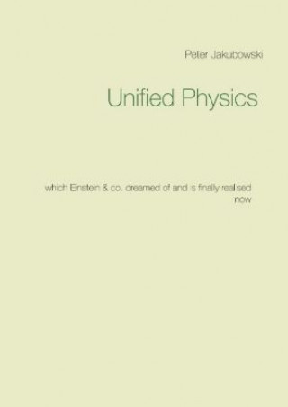 Buch Unified Physics Peter Jakubowski