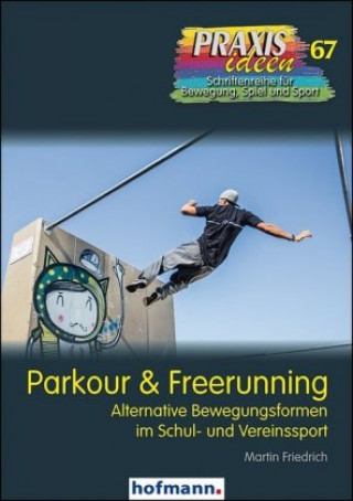 Kniha Parkour & Freerunning Martin Friedrich