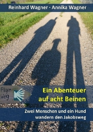 Kniha Ein Abenteuer auf acht Beinen Reinhard Wagner