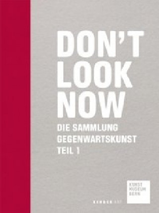 Книга Don't Look Now. Bd.1 Kunstmuseum Bern