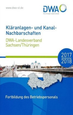 Kniha Kläranlagen- und Kanal-Nachbarschaften 2017/2018 Abwasser und Abfall (DWA) Deutsche Vereinigung für Wasserwirtschaft