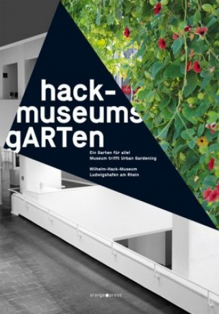 Könyv hack-museumsgARTen - ein Garten für alle! Theresia Kiefer