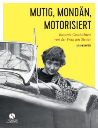 Kniha Mutig, mondän, motorisiert Susanne Gretter