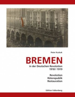 Kniha Bremen in der Deutschen Revolution 1918/1919 Ulrich Schröder