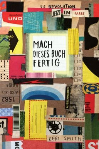 Knjiga Mach dieses Buch fertig - jetzt in Farbe Keri Smith