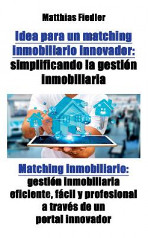 Kniha Idea para un matching inmobiliario innovador Matthias Fiedler