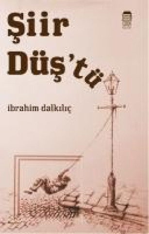 Kniha Siir Düstü ibrahim Dalkilic