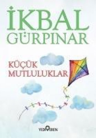 Knjiga Kücük Mutluluklar Ikbal Gürpinar