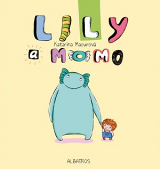 Könyv Lily a Momo Katarína Macurová