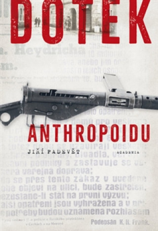 Kniha Dotek Anthropoidu Jiří Padevět