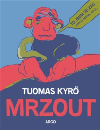 Kniha Mrzout Tuomas Kyrö