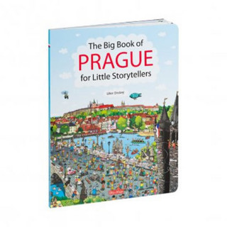 Carte The Big Book of PRAGUE for Little Storytellers Libor Drobný