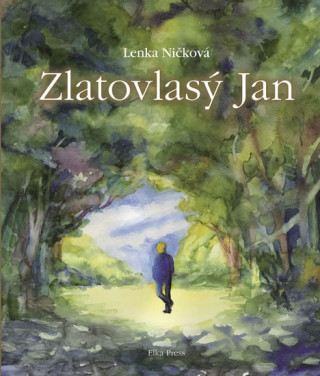 Könyv Zlatovlasý Jan Lenka Ničková