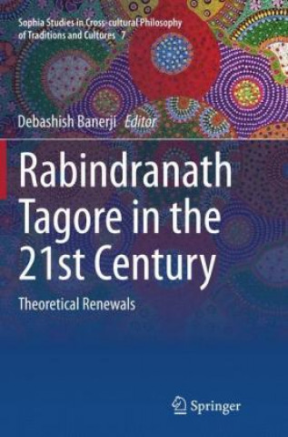 Kniha Rabindranath Tagore in the 21st Century Debashish Banerji