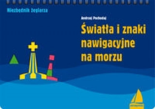 Kniha Swiatla i znaki nawigacyjne na morzu Andrzej Pochodaj