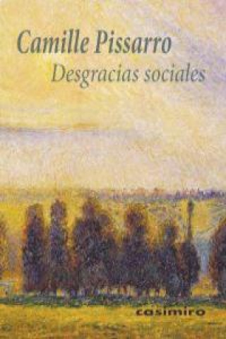 Kniha Desgracias sociales Camille Pissarro