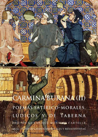 Könyv Carmina Burana (II): Poemas satírico-morales, lúdicos y de taberna ENRIQUE (ED.) MONTERO